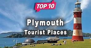 Top 10 Places to Visit in Plymouth | England - English