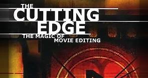 The cutting Edge: The Magic of Movie Editing (Full Documentary)