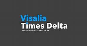 Visalia and Tulare County news