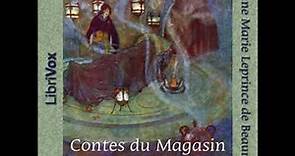 Contes du Magasin des enfants by Jeanne-Marie LEPRINCE DE BEAUMONT read by Various | Full Audio Book