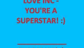 Love Inc - You're a superstar