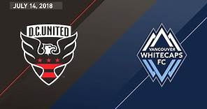 HIGHLIGHTS: D.C. United vs. Vancouver Whitecaps FC | July 14, 2018