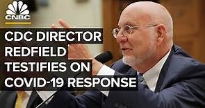 CDC Director Robert Redfield testifies in House hearing on Covid-19 response ⁠— 6/4/2020