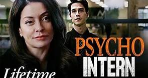 Psycho Intern ||Lifetime Movie||