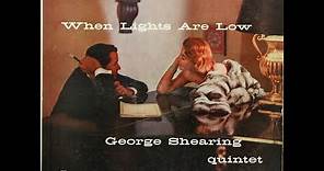 George Shearing Quintet - When Lights Are Low (1956) [Complete LP]