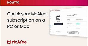 How to check your McAfee product subscription on a PC or Mac