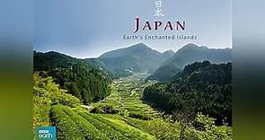Japan: Earth's Enchanted Islands Season 1 Episode 1