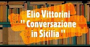 Elio Vittorini ''Conversazione in Sicilia''