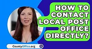 How To Contact Local Post Office Directly? - CountyOffice.org