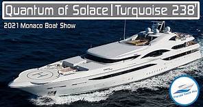238' Quantum of Solace By Turquoise Yachts | Informal SuperYacht Walkthrough @ Monaco Yacht Show