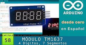 Arduino desde cero en Español - Capítulo 58 - TM1637 módulo 4 dígitos y 7 segmentos con dos puntos
