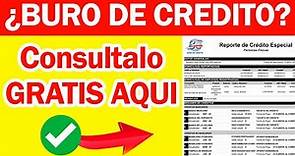 Como Consultar Buro De Credito GRATIS 2024 MEXICO Fácil y RAPIDO🔥
