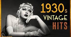 1930s Vintage Hits - The Era Of Style Playlist Non Stop