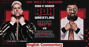 FULL MATCH! Zack Sabre Jr. vs Rocky Romero｜NJPW WORLD TV CHAMPIONSHIP MATCH｜#ROH 6/1/23