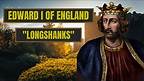 A Brief History Of Edward Longshanks - Edward I Of England