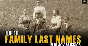 Top 10 Family Last Names in Black America