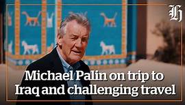 Watch: Michael Palin on trip to Iraq and challenging travel