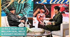 Ja Rule Talks Viral $100 Million Deal, Nelly & Ashanti Reunion
