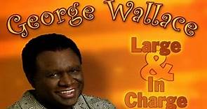 George Wallace: Large and in Charge | Full Stand-Up Comedy Special