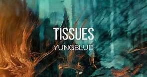 YUNGBLUD - Tissues (Lyrics)
