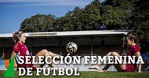 La Selección Femenina de Fútbol entrena antes de la final contra Inglaterra