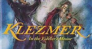 Itzhak Perlman - Brave Old World • The Klezmatics • The Andy Statman Klezmer Orchestra • The Klezmer Conservatory Band - Klezmer (In The Fiddler's House)