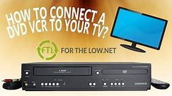 HOW TO CONNECT A DVD VCR TO MY TV? QUICKLY LEARN HOW TO INSTALL YOUR DVD VHS COMBO