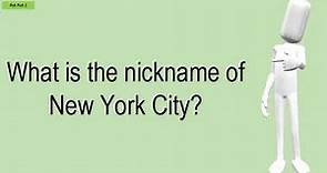What Is The Nickname Of New York City?