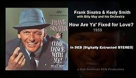 Frank Sinatra & Keely Smith - How Are Ya' Fixed for Love? – 1959 [DES STEREO]