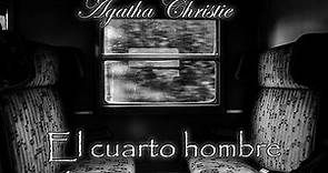 El cuarto hombre - Audiolibro de Agatha Christie - Narrado