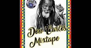 DON CARLOS JAMAICA REGGAE MIXTAPE (WWW.JAMROCKVIBES.COM)