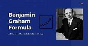 Benjamin Graham Formula: A Simple Method to Estimate Fair Value