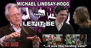 MICHAEL LINDSAY HOGG ON DIRECTING 'LET IT BE' 🍏 🎥