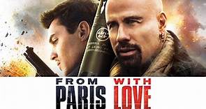 From Paris with Love (2010) - video Dailymotion