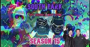 South Park - Season 15 | Commentary by Trey Parker & Matt Stone