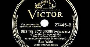1941 HITS ARCHIVE: Kiss The Boys Goodbye - Bea Wain