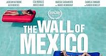 The Wall of Mexico - movie: watch streaming online