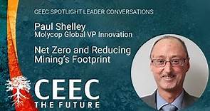 CEEC Spotlight Leader Conversations : Paul Shelley - Molycop Global VP Innovation
