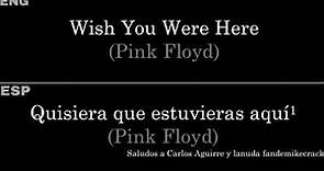 Wish You Were Here (Pink Floyd) — Lyrics/Letra en Español e Inglés