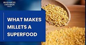 Here's What Makes Millets A Superfood