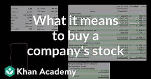 What it means to buy a company's stock | Stocks and bonds | Finance & Capital Markets | Khan Academy
