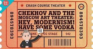 Chekhov and the Moscow Art Theater: Crash Course Theater #34