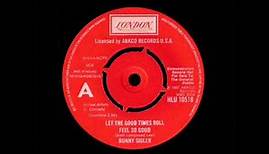 Bunny Sigler - Let The Good Times Roll Feel So Good