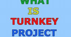 What is a Turnkey Project & What does Turnkey Mean ?