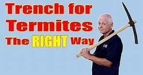How to Trench for Subterranean Termites the RIGHT Way. Everything you need to know. How and why.