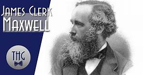 Father of Modern Physics: James Clerk Maxwell