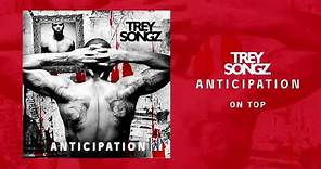Trey Songz - On Top [Official Music Video]