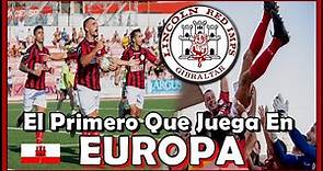 🇬🇮 Lincoln Red Imps FC: El PRIMER EQUIPO de GIBRALTAR que jugará en EUROPA - Conference League 21/22