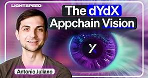 The dYdX Appchain Vision: One of Crypto's Boldest Bets | Antonio Juliano