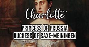 Princess Charlotte of Prussia, Duchess of Saxe-Meiningen